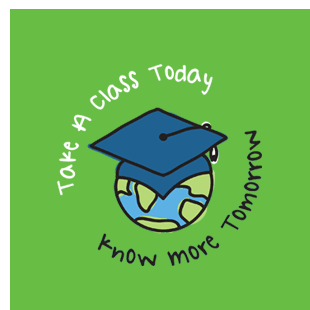 Take a class today, know more tomorrow.